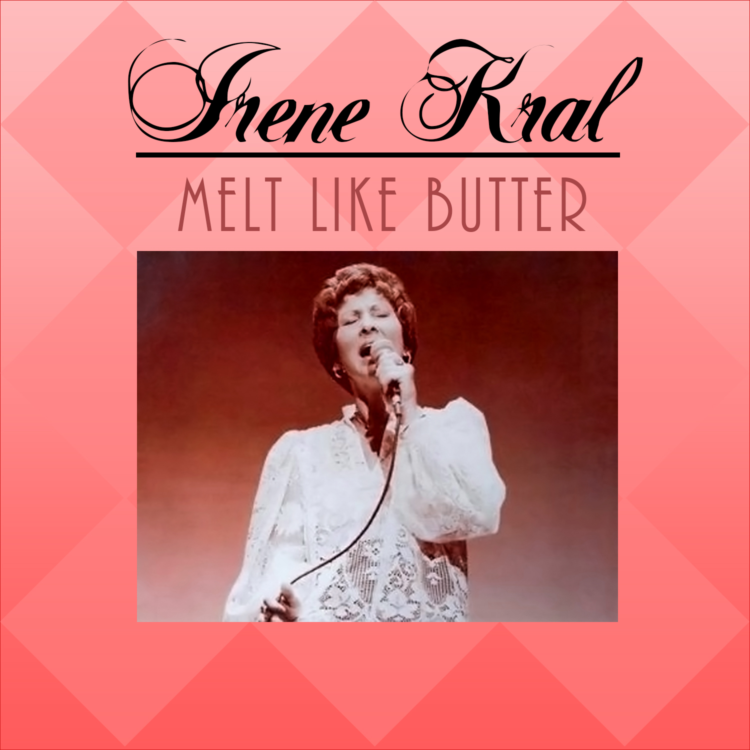 Melt Like Butter by Irene Kral